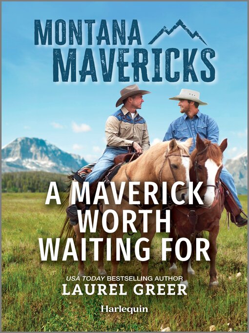 Title details for A Maverick Worth Waiting For by Laurel Greer - Available